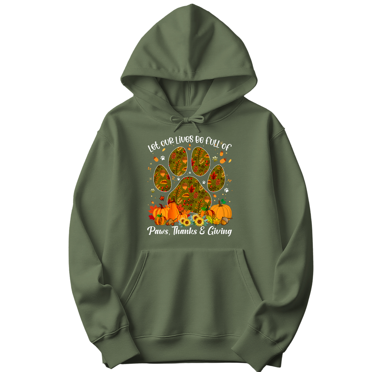 Live Full Of Paws, Thanks and Giving Hoodie