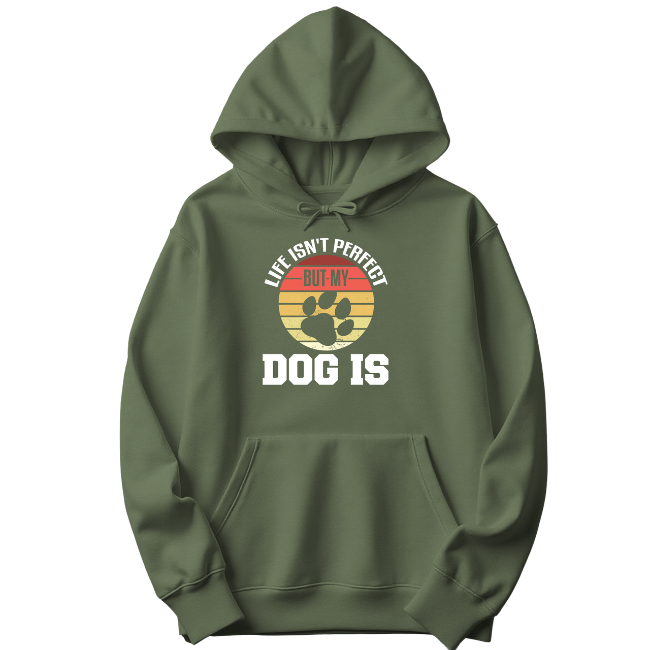 Life Isn't Perfect But My Dog Is Hoodie