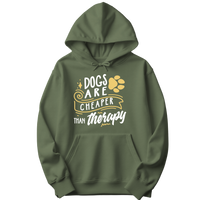 Dogs Are Cheaper Than Therapy Hoodie