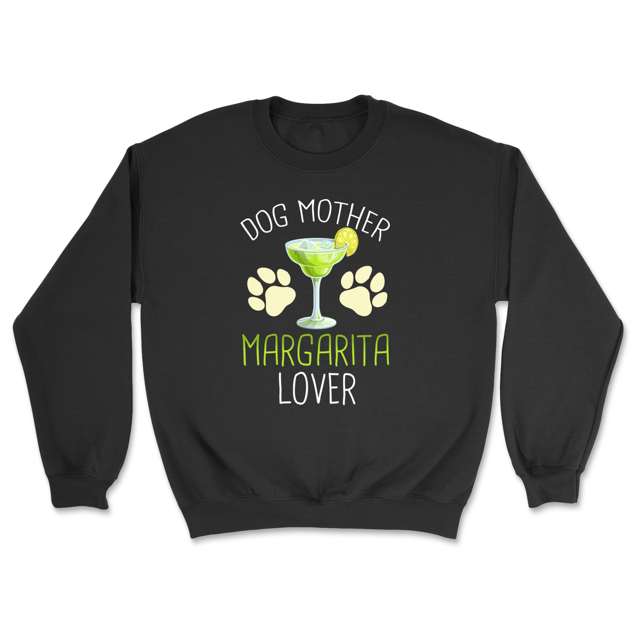 Dog Mom Margarita Lover Sweatshirt
