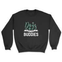 Dogs Before Buddies Sweatshirt