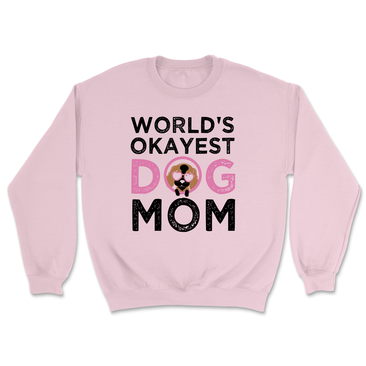World's Okayest Dog Mom Sweatshirt