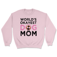 World's Okayest Dog Mom Sweatshirt