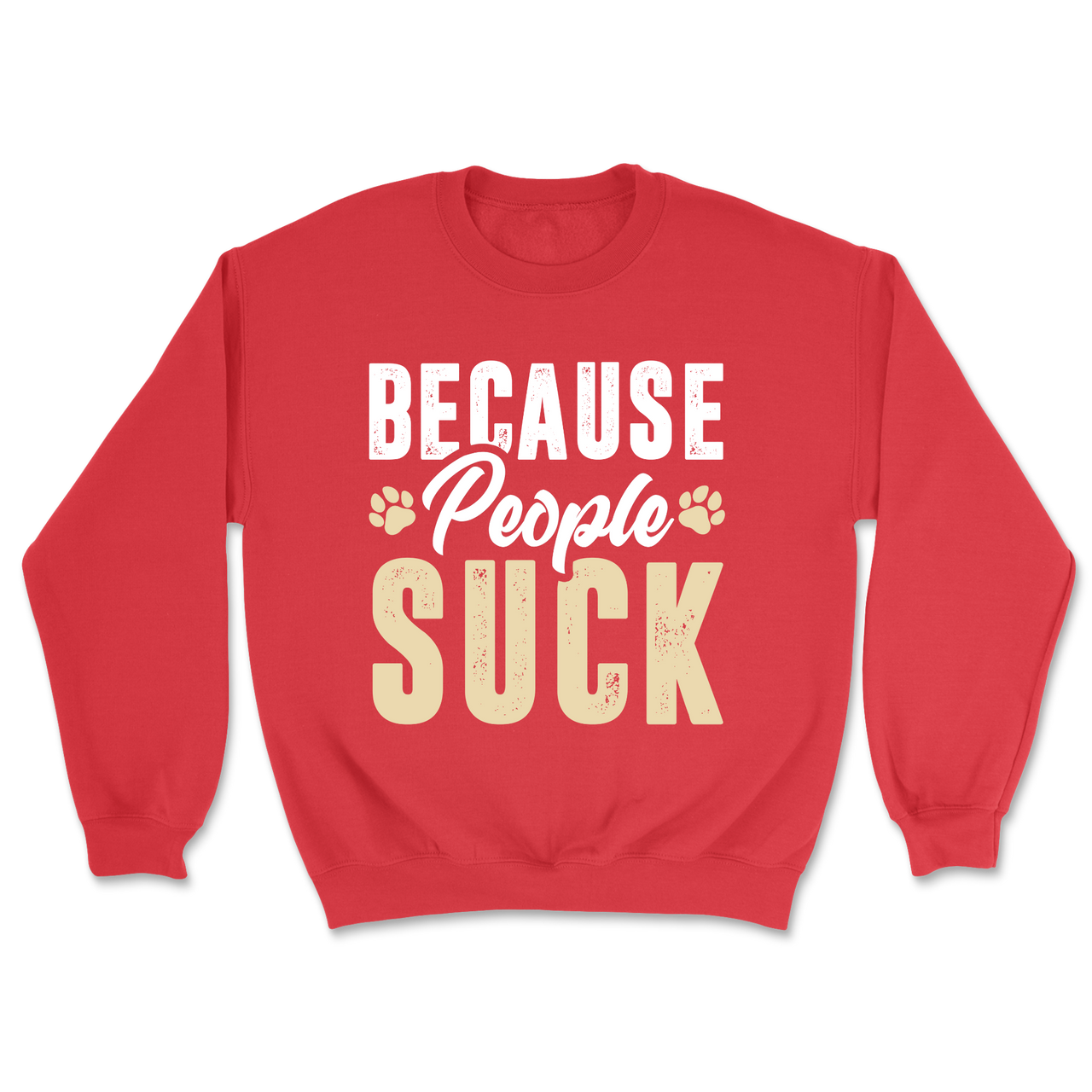 Dogs Over People Paw Print Sweatshirt