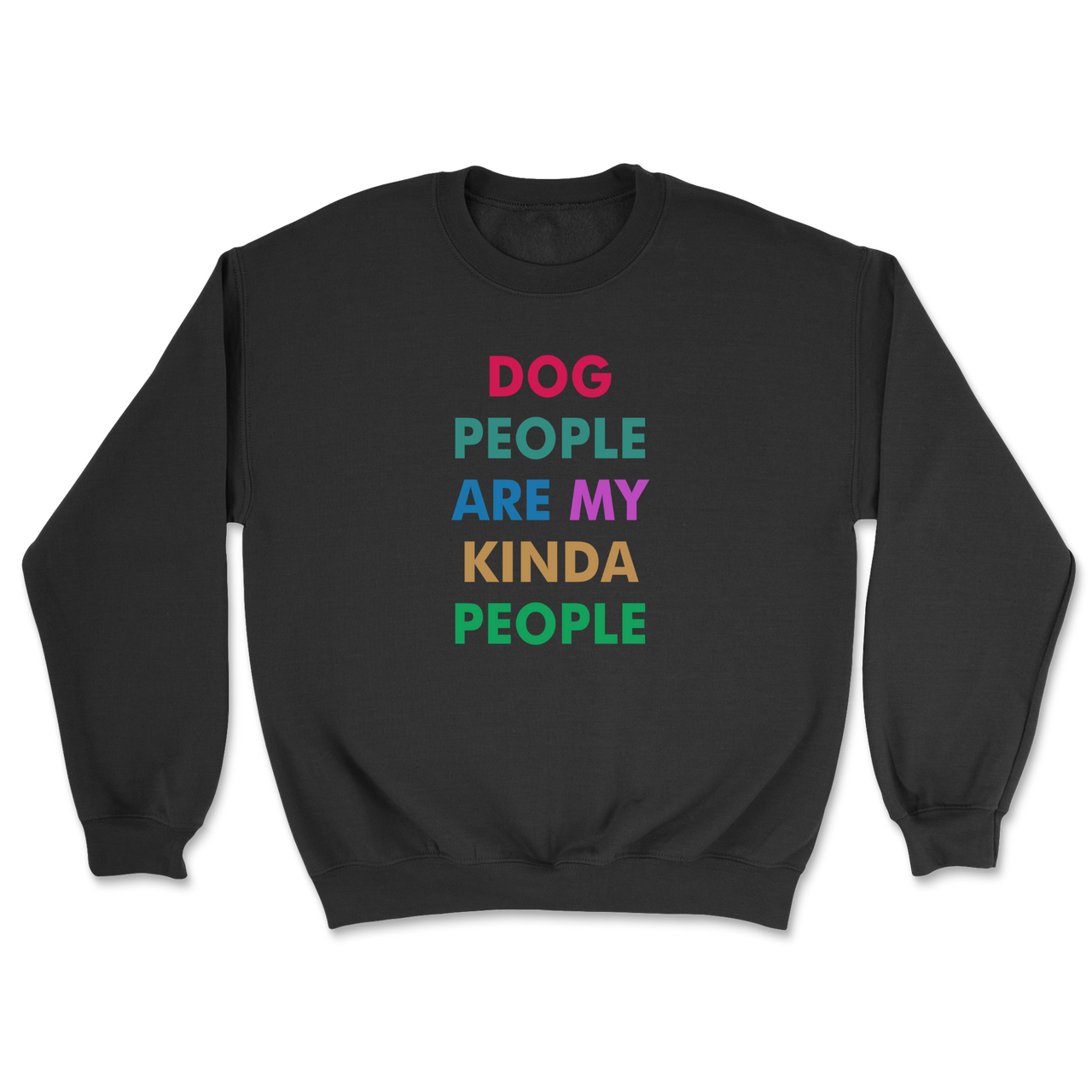 Dog People Are My Kinda People Sweatshirt