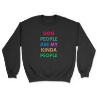 Dog People Are My Kinda People Sweatshirt