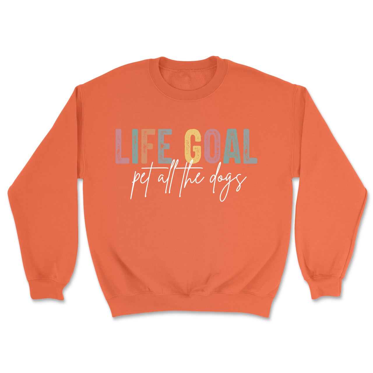 Life Goal Pet All The Dogs Sweatshirt