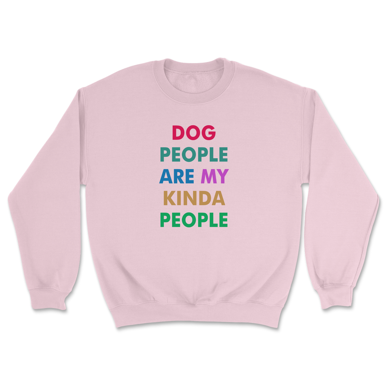 Dog People Are My Kinda People Sweatshirt