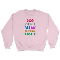 Dog People Are My Kinda People Sweatshirt