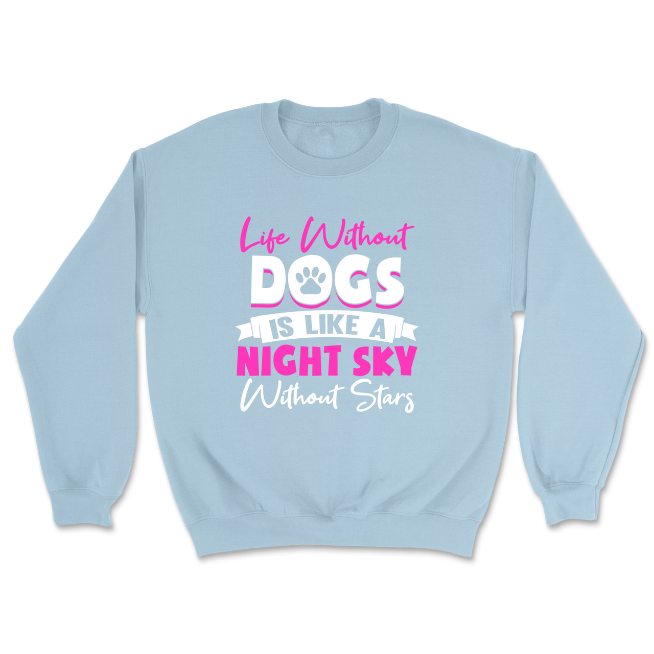 Life Without Dogs Sweatshirt