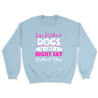 Life Without Dogs Sweatshirt