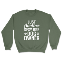 Just Another Sexy Ass Dog Owner Sweatshirt