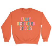 Easily Distracted By Dogs Sweatshirt
