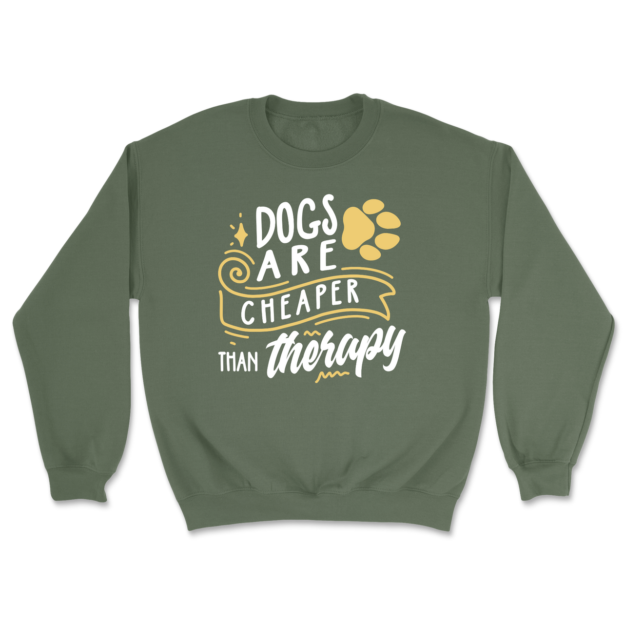 Dogs Are Cheaper Than Therapy Sweatshirt