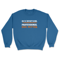 Professional Dog Petter  - Sweatshirt
