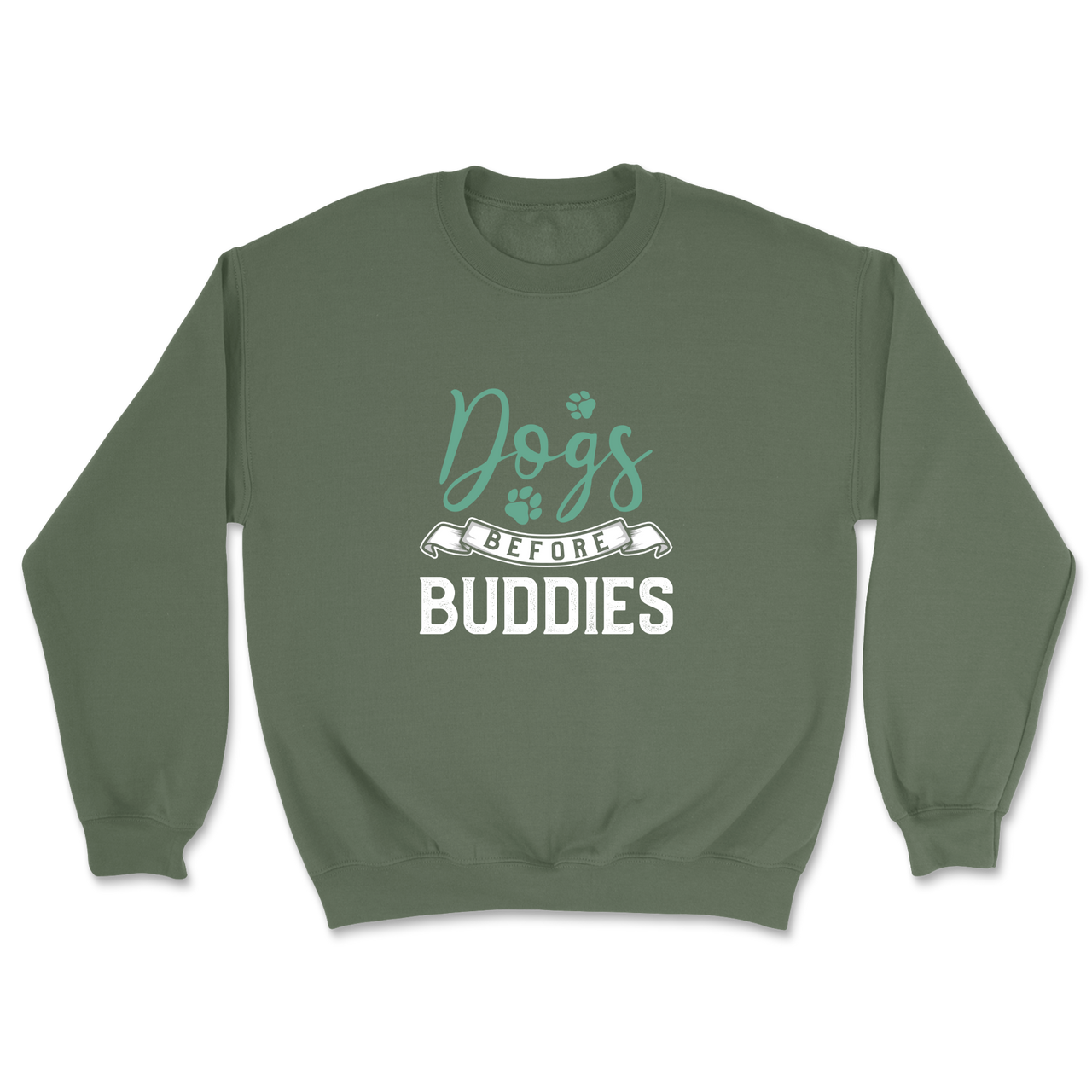 Dogs Before Buddies Sweatshirt