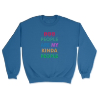 Dog People Are My Kinda People Sweatshirt