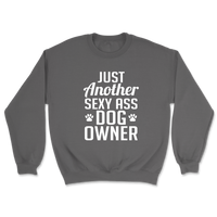 Just Another Sexy Ass Dog Owner Sweatshirt