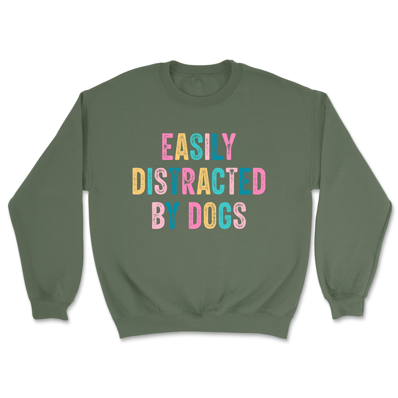 Easily Distracted By Dogs Sweatshirt