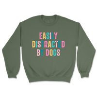 Easily Distracted By Dogs Sweatshirt