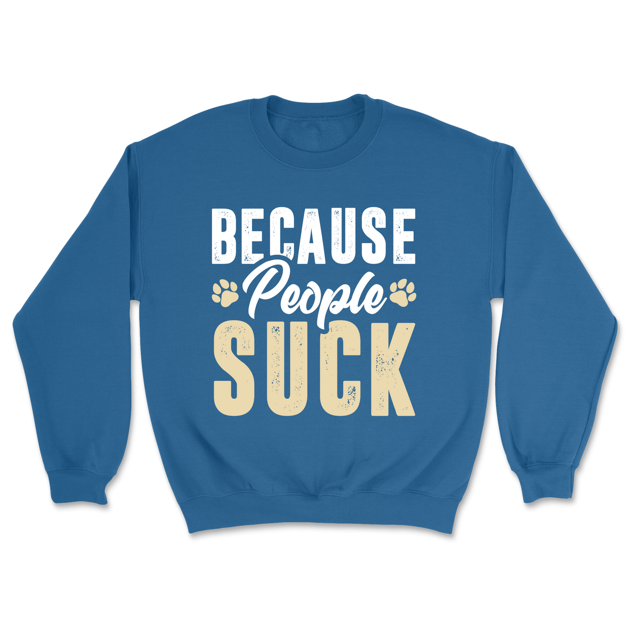 Dogs Over People Paw Print Sweatshirt