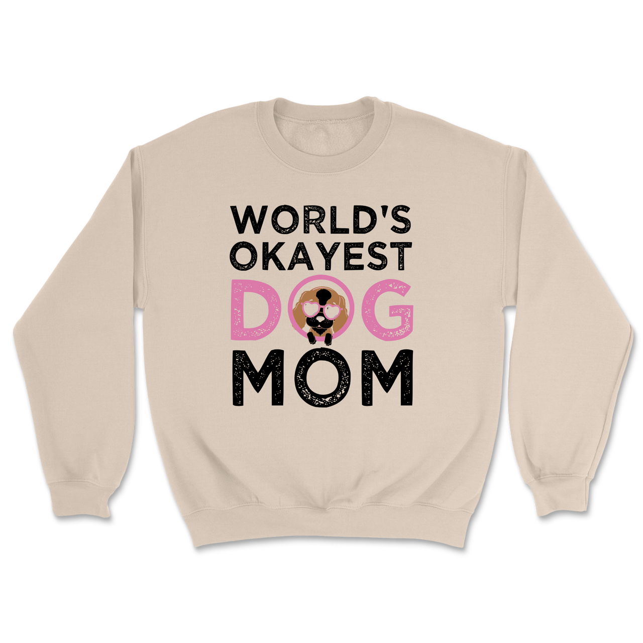 World's Okayest Dog Mom Sweatshirt