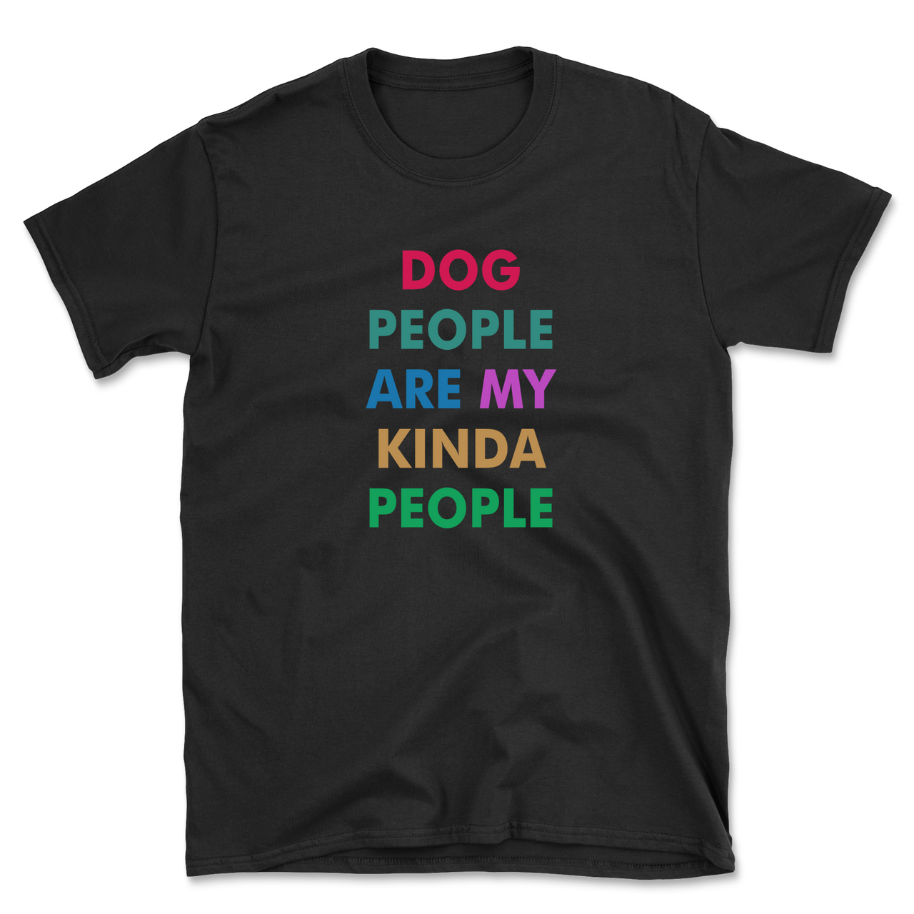 Dog People Are My Kinda People T-Shirt