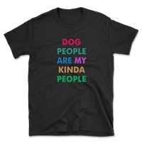 Dog People Are My Kinda People T-Shirt
