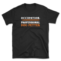 Professional Dog Petter  T-Shirt