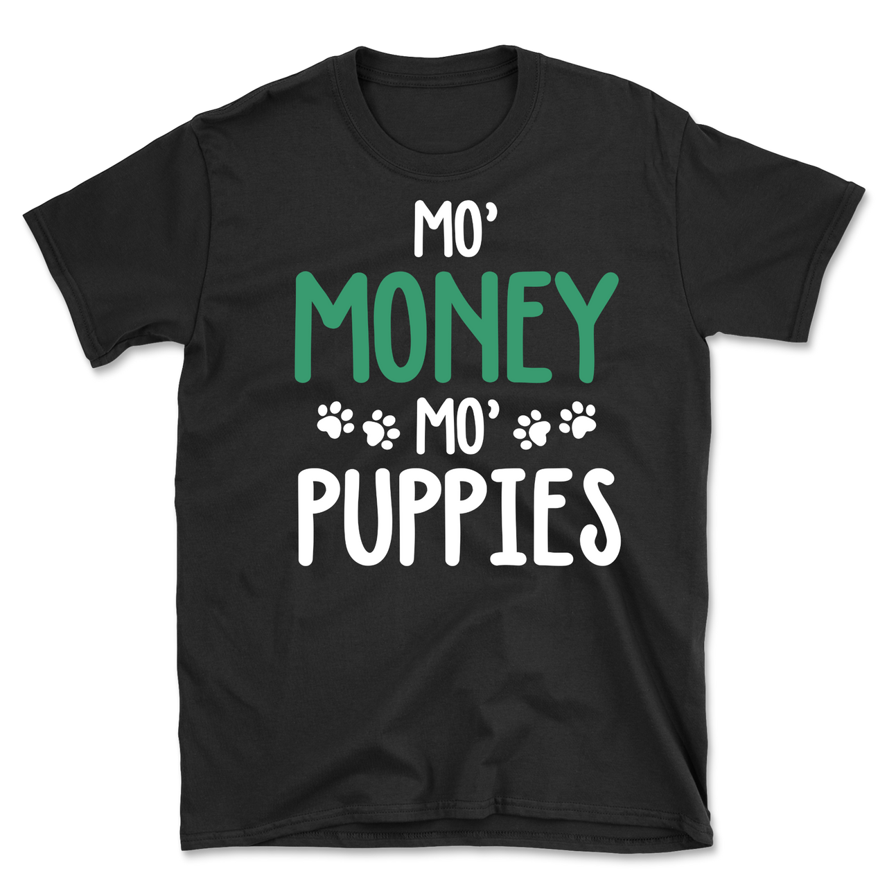 Mo' Money, Mo' Puppies T-Shirt