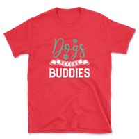 Dogs Before Buddies T-Shirt
