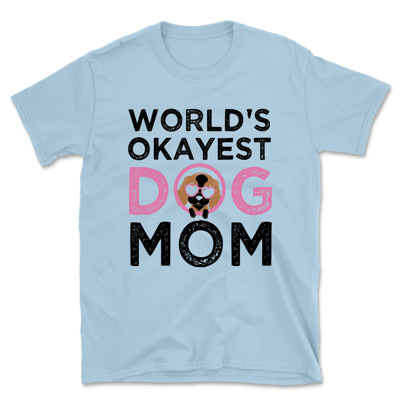 World's Okayest Dog Mom T-Shirt