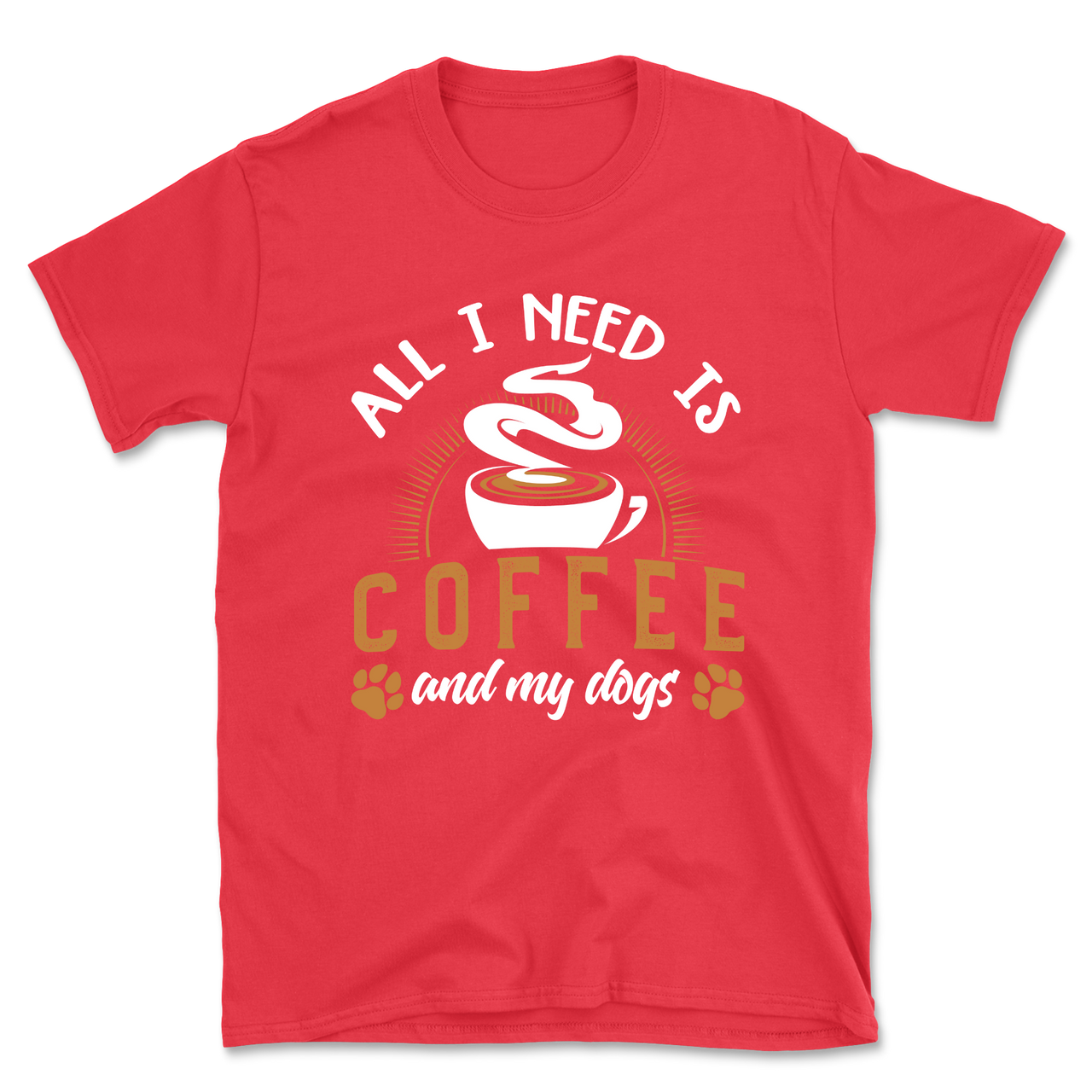 All I Need Is Coffee & My Dogs T-Shirt