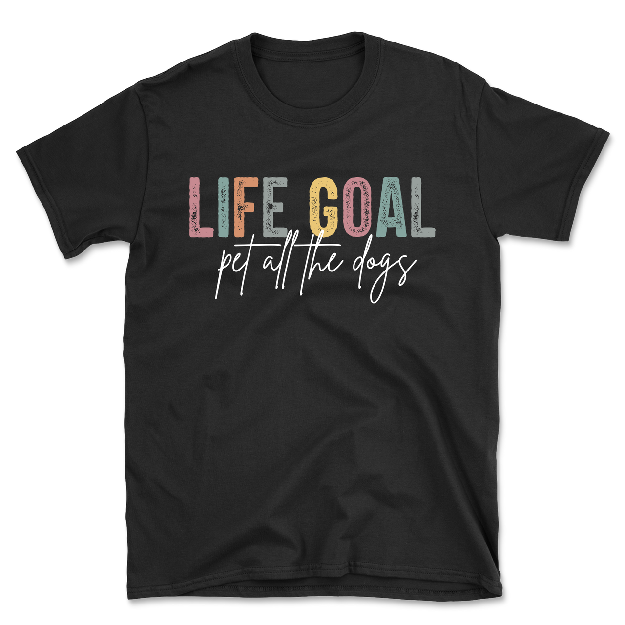 Life Goal Pet All The Dogs T-Shirt