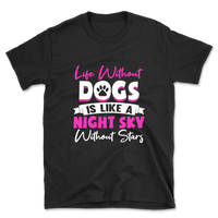 Life Without Dogs T-Shirt