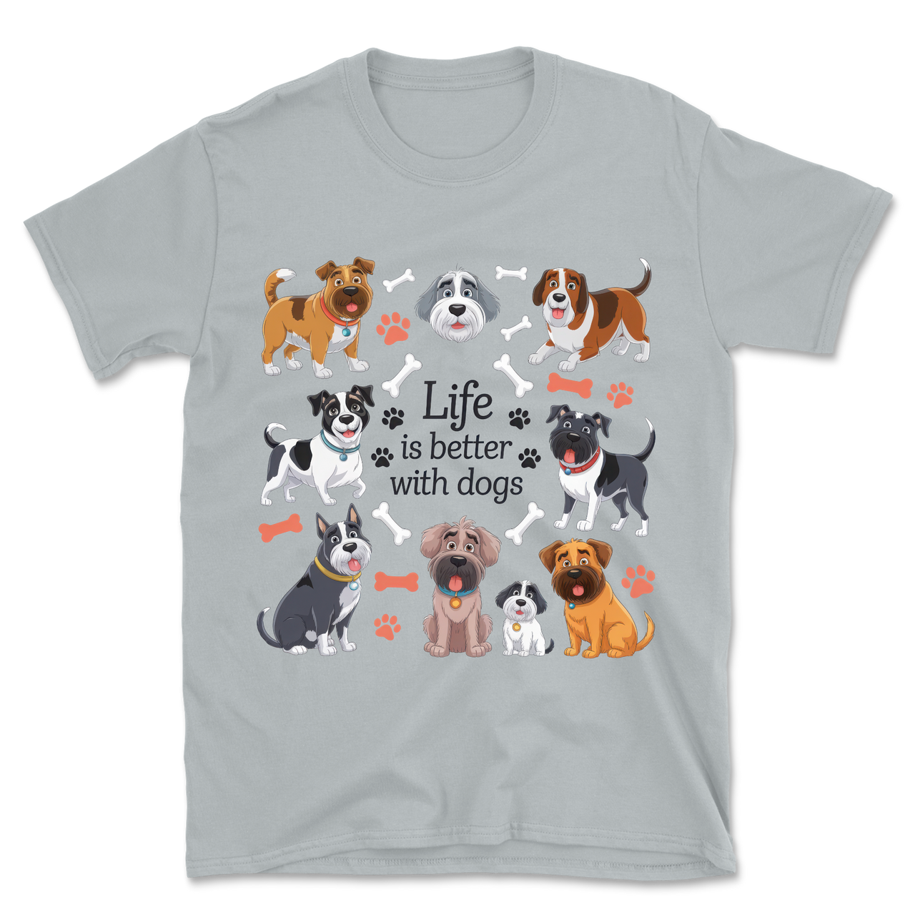Life Is Better With Funny Dogs T-Shirt