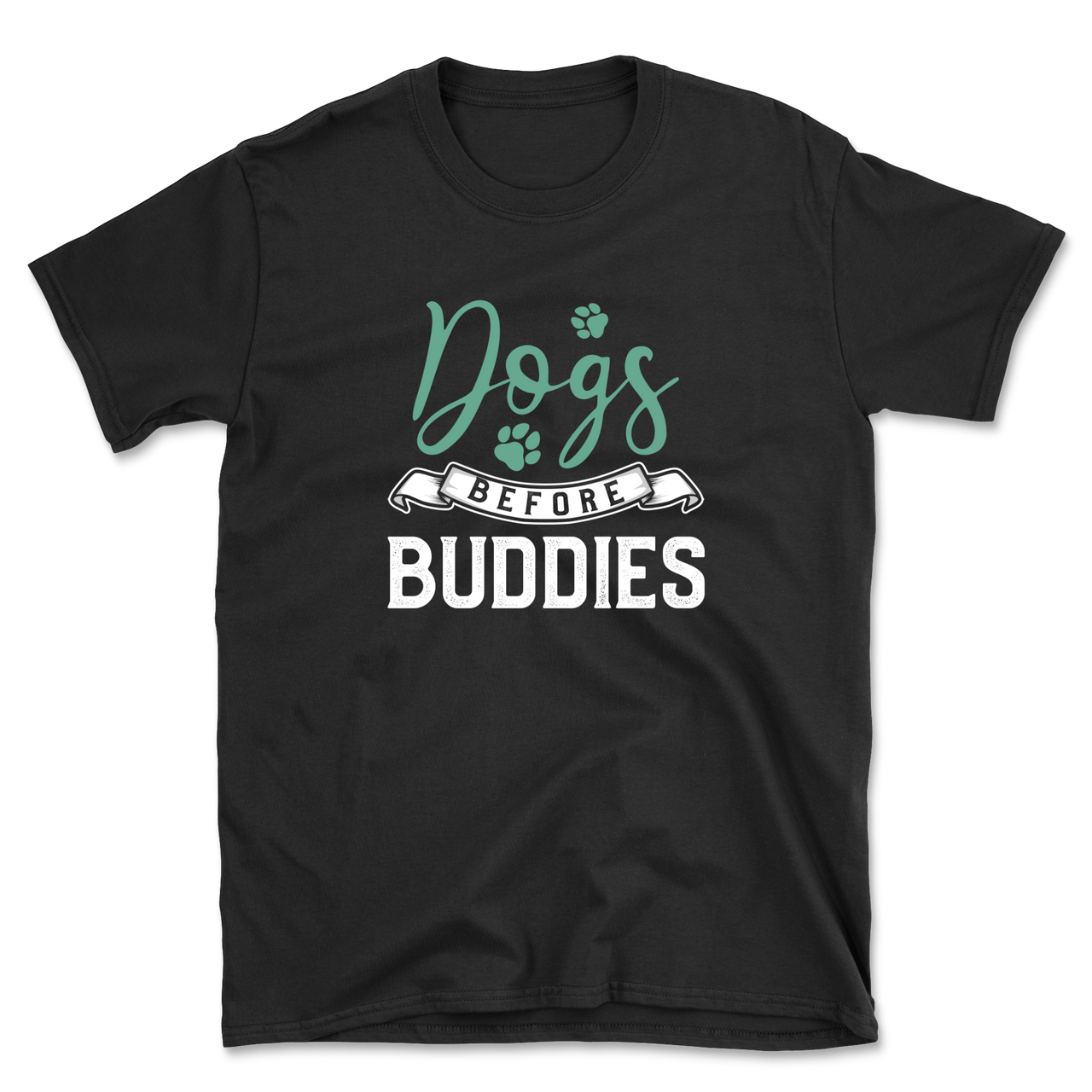 Dogs Before Buddies T-Shirt