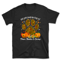 Live Full Of Paws, Thanks and Giving T-Shirt