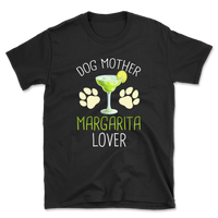 Dog Mom Margarita Lover T-Shirt