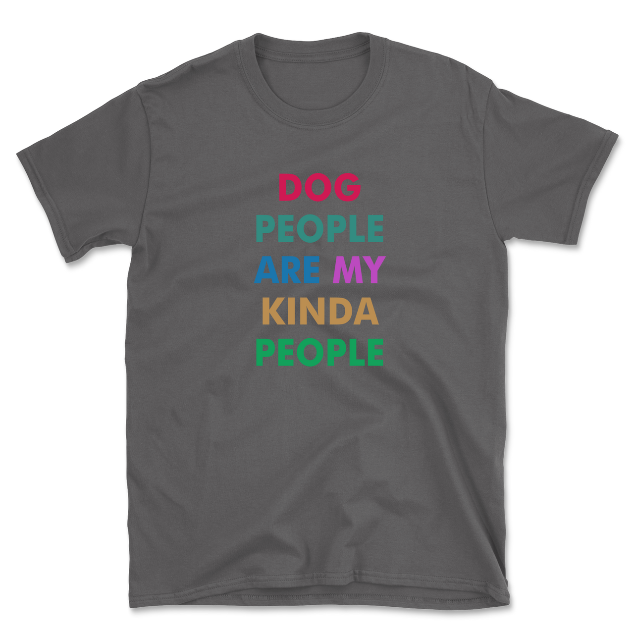 Dog People Are My Kinda People T-Shirt