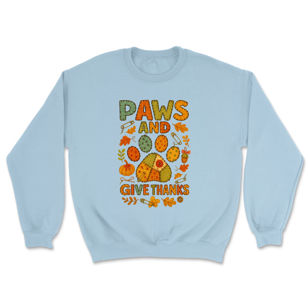 Paws and Give Thanks Sweatshirt