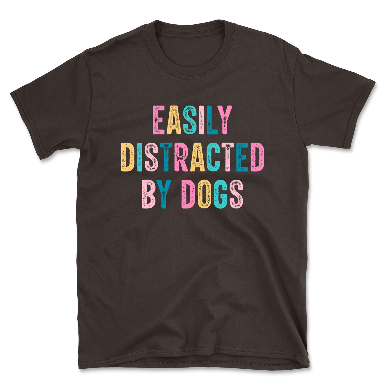 Easily Distracted By Dogs T-Shirt