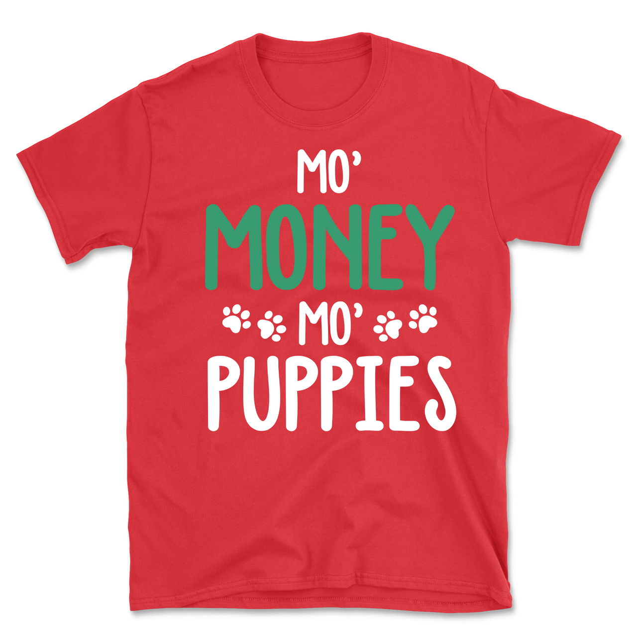 Mo' Money, Mo' Puppies T-Shirt