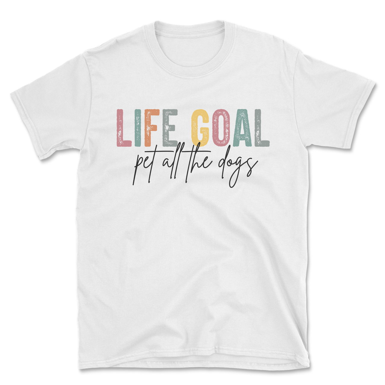 Life Goal Pet All The Dogs T-Shirt