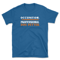 Professional Dog Petter  T-Shirt