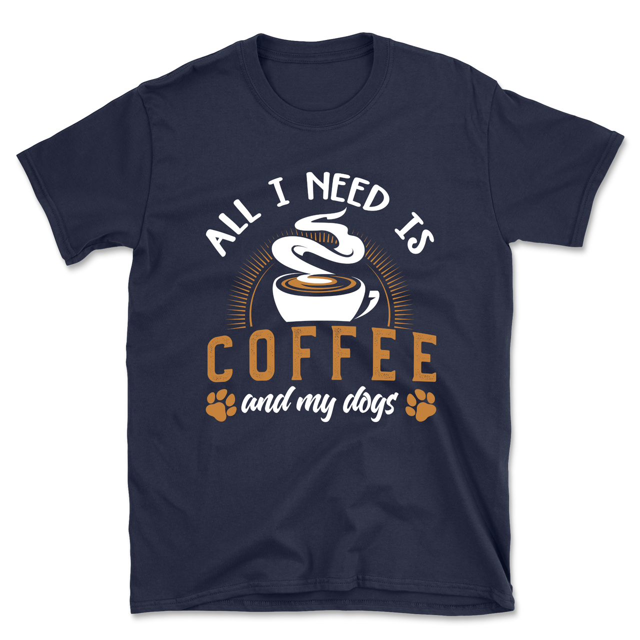 All I Need Is Coffee & My Dogs T-Shirt