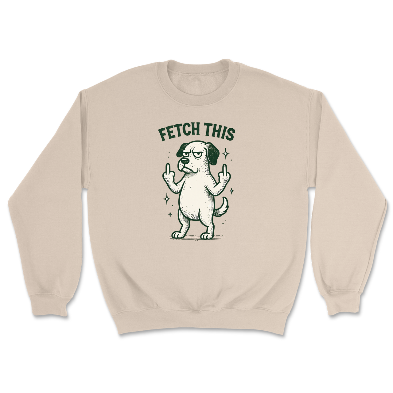 Fetch This - Funny Dog Sweatshirt