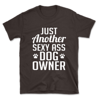 Just Another Sexy Ass Dog Owner T-Shirt