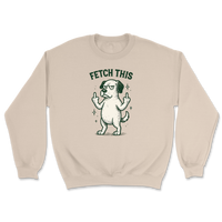 Fetch This - Funny Dog Sweatshirt