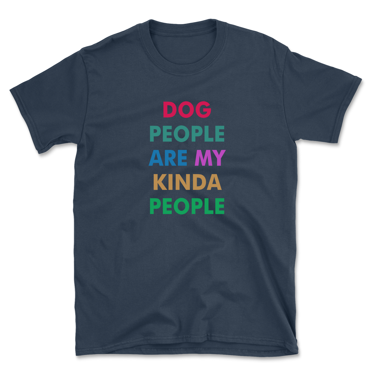 Dog People Are My Kinda People T-Shirt